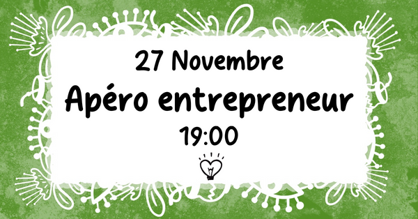 27.11 🌟 Apéro Entrepreneur - Rejoins-nous pour une soirée inspirante ! 🌟