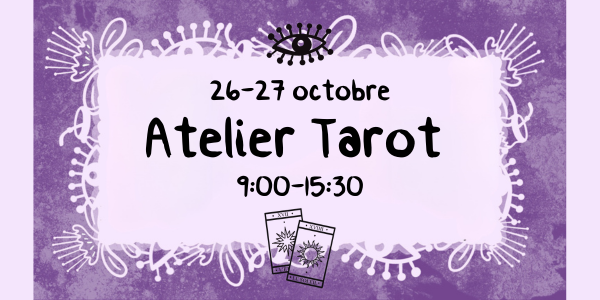 Le 26 et le 27.10 Découverte du tarot - Un voyage intérieur