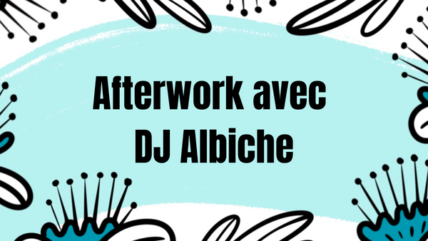 26.04 Afterwork avec DJ Albiche