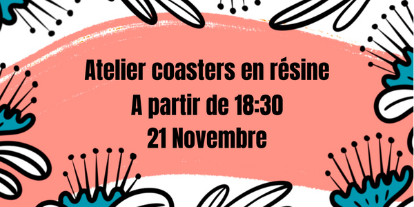 21.11 Atelier coasters en résine