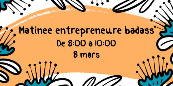 08.03 Matinée entrepreneure badass