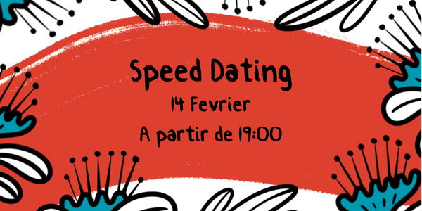 14.02 Speed dating (St Valentin)