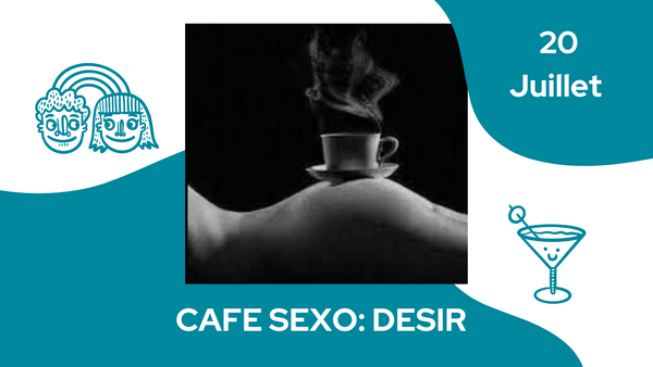 20/07 Café Sexo: Désir & Erotisme